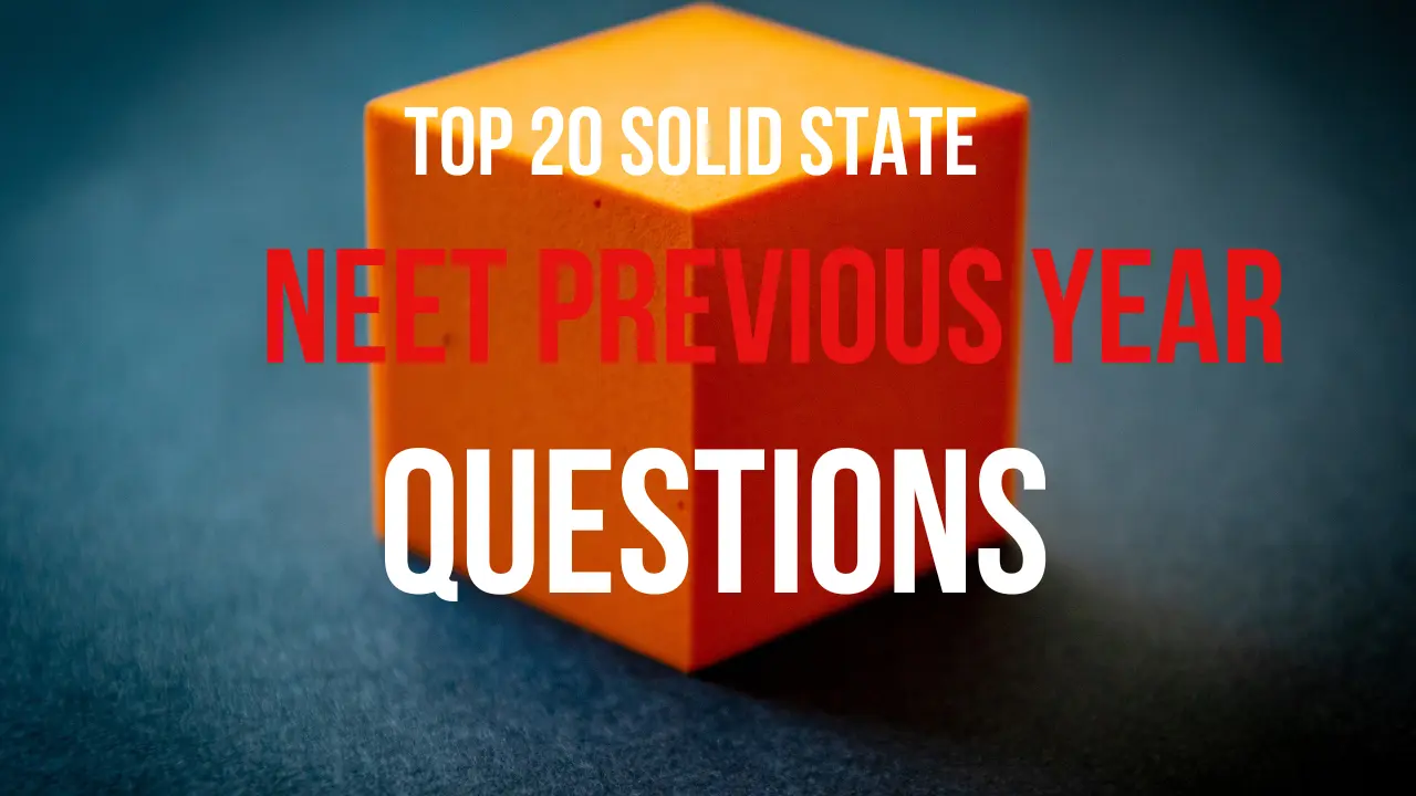 Solid State Previous Year Questions NEET PDF Download
