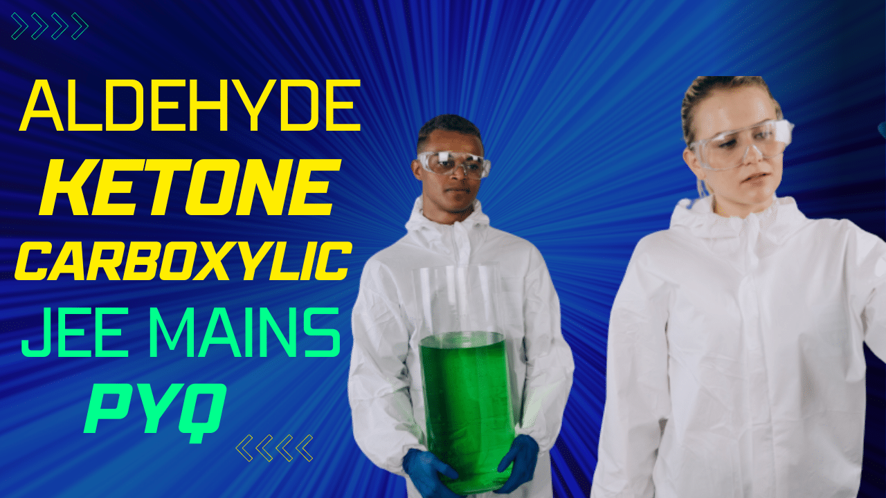 Aldehyde Ketone and Carboxylic Acid JEE PYQ