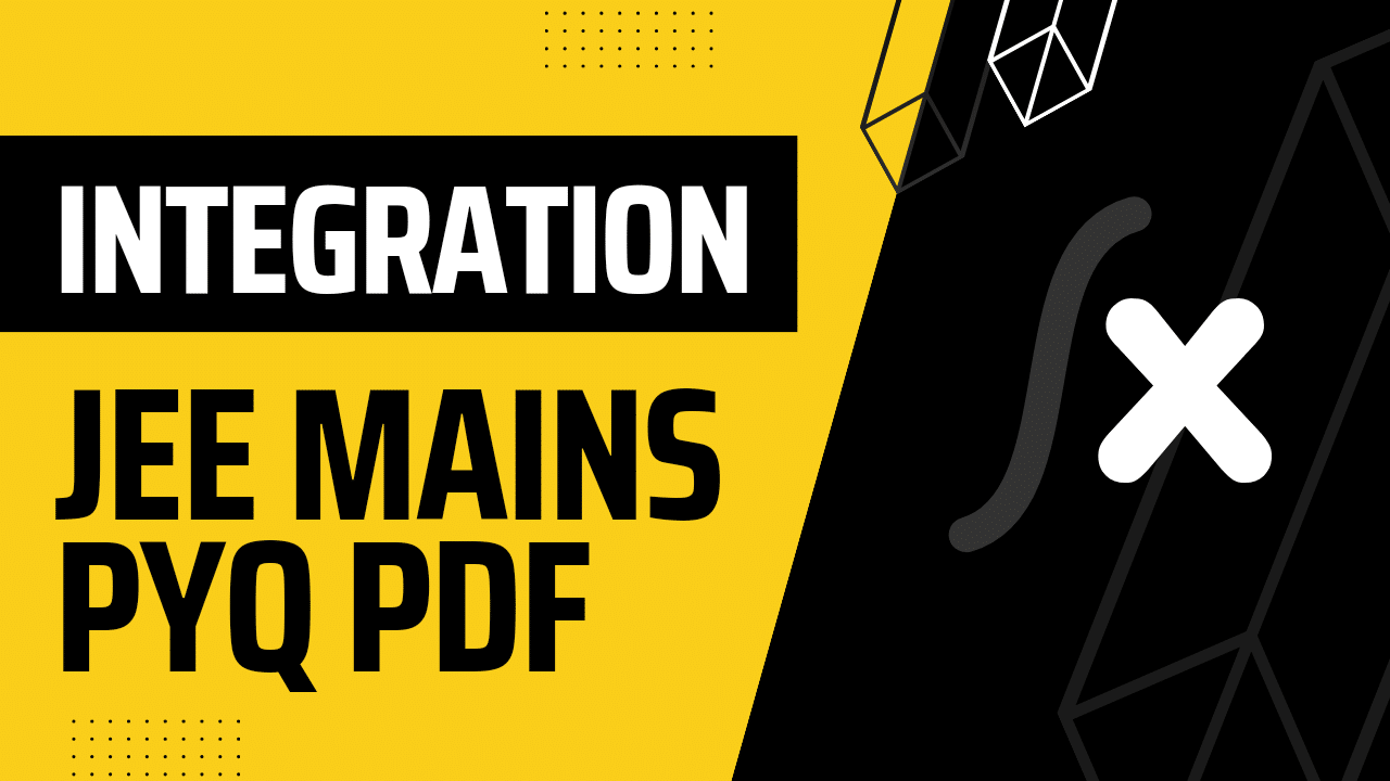 Integration JEE Mains PYQ PDF Download